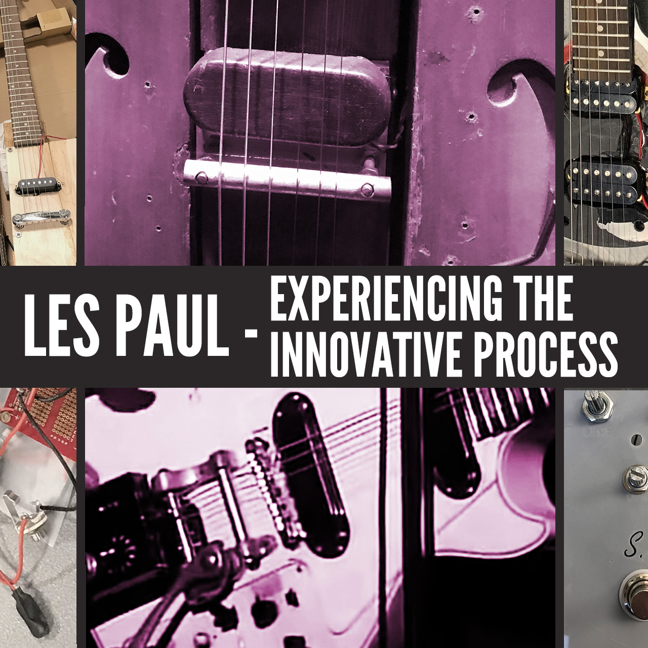 Les Paul Experiencing the Innovative Process
